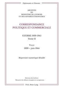 Correspondance politique et commerciale : guerre 1939-1945 Tome 2