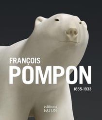 François Pompon : 1855/1933