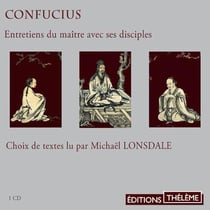 Confucius - entretiens du maître avec ses disciples