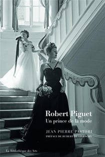 Robert Piguet, un prince de la mode