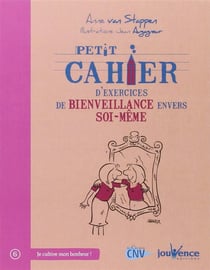 Petit cahier d'exercices - de bienveillance envers soi-même
