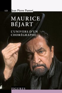 Maurice Béjart - l'univers d'un chorégraphe