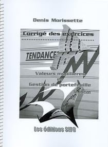 Valeurs mobilières et gestion de portefeuille : Corrigé des exercices, (3e édition)
