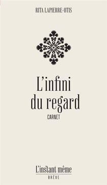 L'infini du regard : Carnet