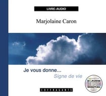 Je vous donne signe de vie