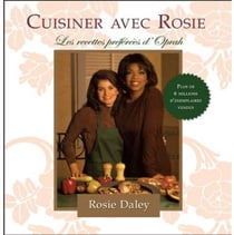 Cuisiner avec Rosie - les recettes préférées d'Oprah