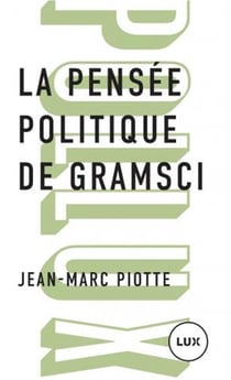 La pensée politique de Gramsci