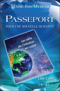 Passeport pour une nouvelle humanité : les défis de l'initiation en cours