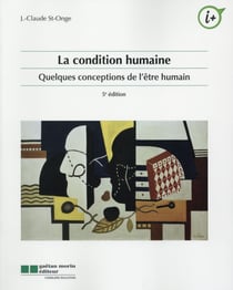 La condition humaine - quelques conceptions de l'être humain (5e édition)