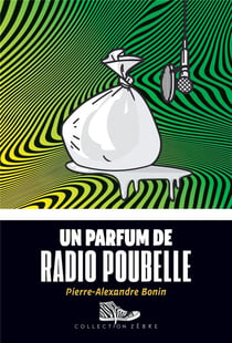 Un parfum de radio-poubelle