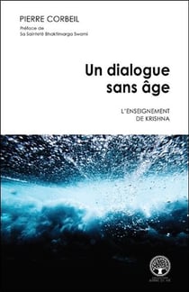 L'enseignement de Krishna - un dialogue sans âge