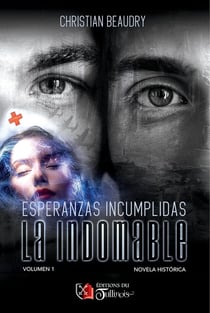 Esperanzas incumplidas Tome 1 : La Indomable