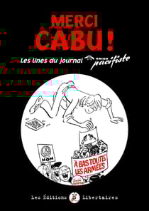 Merci Cabu ! Les Unes du journal de l'Union pacifiste