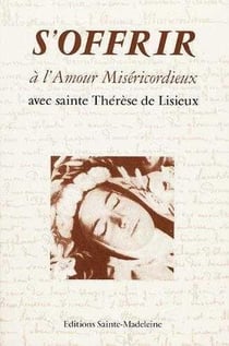 S'offrir a l'amour misericordieux avec sainte therese de lisieux