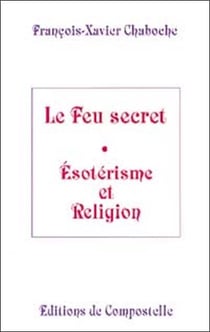 Feu secret, ésotérisme et religion