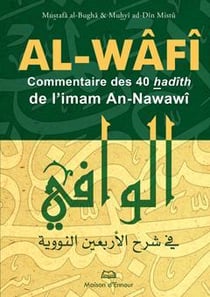 Al-wâfi - commentaire des 40 hadîths de l'imam an-nawawi