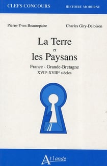 La terre et les paysans, France - Grande-Bretagne, XVIIe-XVIIIe siècles