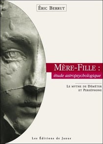Mère-Fille : étude astropsychologique. Le mythe de Déméter et Perséphone