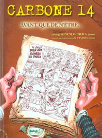 Carbone 14 t.1 - avant que de n'etre