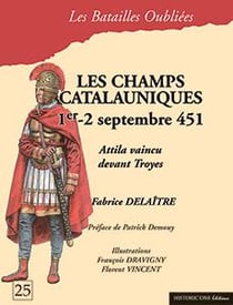 Champs catalauniques, 1er-2 septembre 451 : Attila vaincu devant Troyes