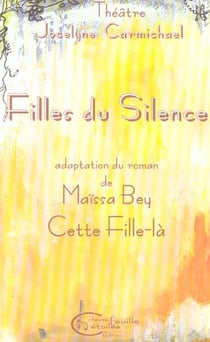 Filles du silence, adaptation du roman de maissa bey, cette fille-la