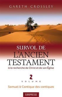 Survol de l'Ancien Testament, volume 2 : Samuel à Cantique des cantiques. À la recherche de Christ et de son Église
