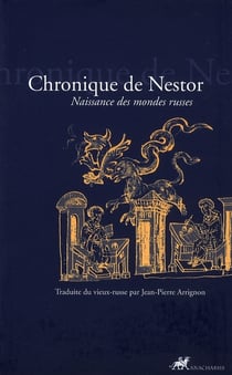 Chronique de nestor - naissance des mondes russes