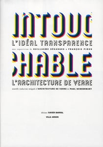 Intouchable - l'idéal transparence - l'architecture de verre