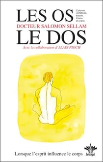 Lorsque l'esprit influence le corps Tome 8 - les os - le dos