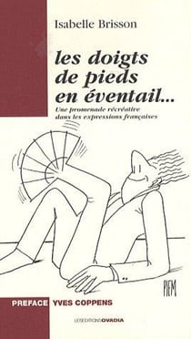 Les doigts de pieds en éventail... une promenade récréative dans les expressions françaises