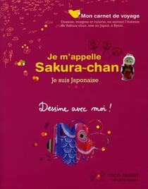 Je m'appelle Sakura-Chan : Je suis japonaise