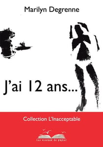 J'ai 12 ans...