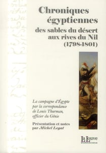 Chroniques égyptiennes - des sables du désert aux rives du nil (1798-1801)