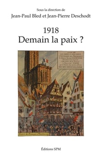 1918, demain la paix ?