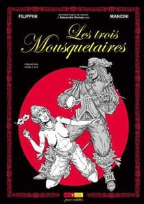 Les trois mousquetaires - intégrale - Tome 1 et Tome 2