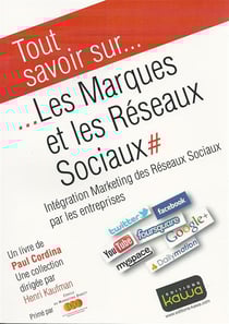 Tout savoir sur... - les marques et les réseaux sociaux - intégration marketing des réseaux sociaux par les entreprises