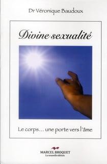 Divine sexualite. le corps... une porte vers l'ame
