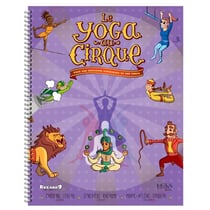 Le yoga au cirque : pour une meilleure conscience de son corps