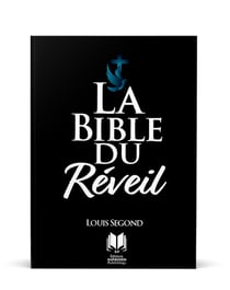 La bible du réveil : Louis segond