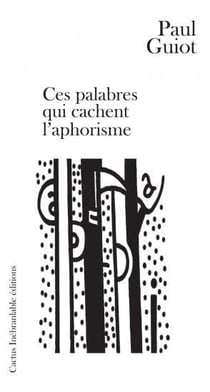 Ces palabres qui cachent l'aphorisme