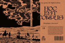 Hoc est corpus : la geste de l'hétérodoxe Tome 1