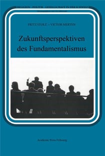 Zukunftsperspektiven des fundamentalismus