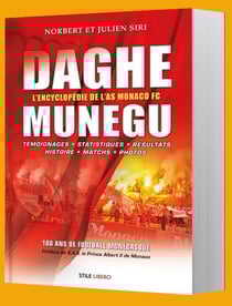 DAGHE MUNEGU, 100 ans de football monégasque : L'encyclopédie de l'AS Monaco FC