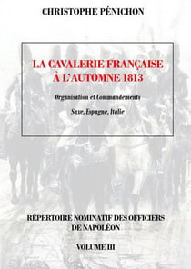 La cavalerie française, automne 1813