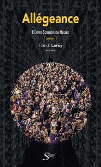 Allégeance Tome 1 : L'esprit sournois du hasard