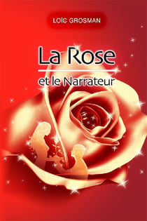 La rose et le narrateur