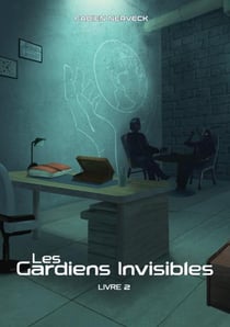 Les Gardiens Invisibles Tome 2