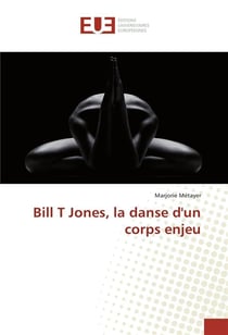 Bill t jones, la danse dun corps enjeu
