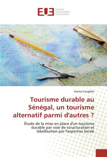 Tourisme durable au senegal, un tourisme alternatif parmi d'autres ?