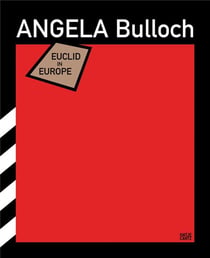 Angela bulloch: euclid in europe